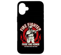 Firefighter Pride and Honor We Fight What You Fear Coque pour iPhone 16 Plus