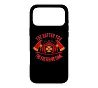 Firefighter The Hotter You The Faster We Come Coque pour iPhone 17 Pro Max