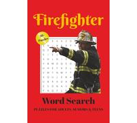 Firefighter Word Search Puzzle Book: Word Searches with Easy to Read Print about Firefighter, First Responders, Emergency Services and More | 6x9 ... … Gift for Vacations, Holidays and Free Times