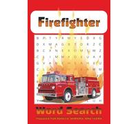 Firefighter Word Search Puzzle Book: Word Searches with Easy to Read Print about Firefighters, First Responders, Saving Lives, and more | 6x9 inches, ... 50+ puzzles for Stress Relief and Relaxation