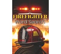 Firefighter Word Search Puzzle Book: Word Searches with Easy to Read Print about Firefighters, Trucks, Jargon and More | 6x9 inches, 110 pages | 50+ ... Gift for Vacations, Holidays, and Free Time