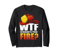 Firefighter WTF Where's The Fire Firefighters Lovers Manche Longue