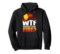 Firefighter WTF Where's The Fire Firefighters Lovers Sweat à Capuche