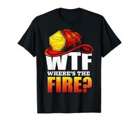 Firefighter WTF Where's The Fire Firefighters Lovers T-Shirt