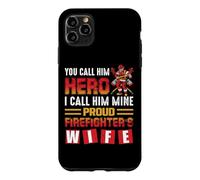 Firefighter You Call Him Hero Proud Firefighter's Wife Coque pour iPhone 11 Pro Max