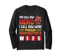 Firefighter You Call Him Hero Proud Firefighter's Wife Manche Longue