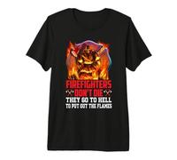 Firefighters Don't Die They Go to Hell Firefighter Fireman T-Shirt Haut de Gamme