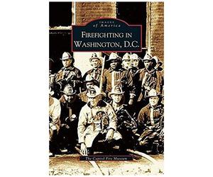 Firefighting In Washington, D.C.