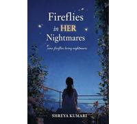 Fireflies in her Nightmares