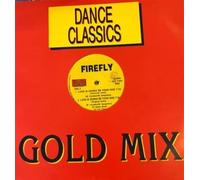 Firefly - Electric mind - Kano - Dance Classics Gold Mix: Love is Gonna be Your Side (American Original RMX)/Can't we go/Don't Try to Stop me [Import]