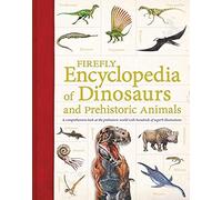 Firefly Encyclopedia Of Dinosaurs And Prehistoric Animals