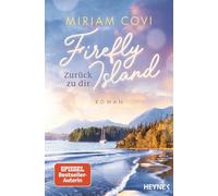 Firefly Island: Zurück zu dir: Roman