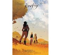 Firefly Return to the Earth That Was Vol. 3 by Greg Pak Paperback Book Greg Pak (Auteur)