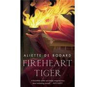 Fireheart Tiger by Aliette de Bodard Aliette de Bodard (Auteur)