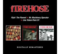fIREHOSE - Flyin The Flannel / Mr Machinery Operator / Live Totem Pole EP [New C