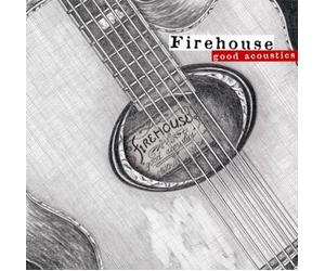 Firehouse - Good Acoustics + 1