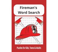 Fireman's Word Search Puzzle Book: Fire Fighter Themed Easy to read print about Firemen, Fire Fighting Equipment and more | 50+ puzzles, 6x9 110 pages ... Great for Vacations, Holidays and Free Times
