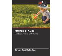 Firenze di Cuba: Le radici canarie della sua fondazione