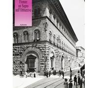 Firenze: un sogno nell'obbiettivo. Fotografie della città tra ieri e oggi. Ediz. italiana e inglese