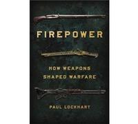 Firepower by Paul Lockhart Paul Lockhart (Auteur)