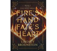 Fire's Hand, Fate's Heart