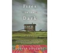 Fires in the Dark Louise Doughty (Auteur)