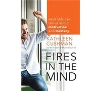 Fires in the Mind by The students of What Kids Can Do The students of What Kids Can Do (Auteur)