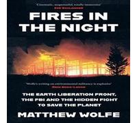 Fires in the Night - Matthew Wolfe - HarperCollins Publishers - Livre en Anglais - Hardback Matthew WolfeMatthew Wolfe (Auteur)