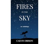 Fires in the Sky: An Anthology