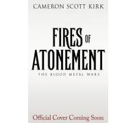 Fires Of Atonement (The Blood Metal Wars)