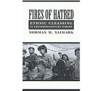 Fires of Hatred Norman M. Naimark (Auteur)