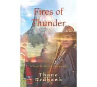 Fires of Thunder: a love medicine journey