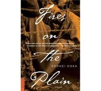 Fires on the Plain by Shohei Ooka & Ivan Morris Shohei Ooka (Auteur)