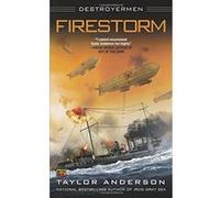 Firestorm (Destroyermen (Paperback)) Anderson, Taylor (Auteur)