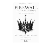 Firewall: Breach of Authority: The System Break: Edict I