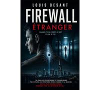 Firewall Étranger: Quand votre corps cesse de vous appartenir