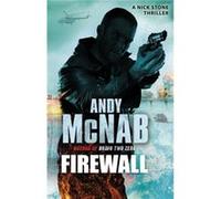 Firewall: (Nick Stone Thriller 3) (Paperback) Andy Mcnab, (Auteur)