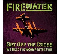 Firewater - Get Off the.. -Reissue-