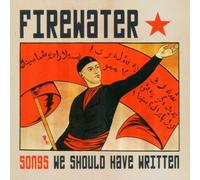 Firewater - Songs We Should Have Written [Import]