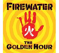 Firewater The Golden Hour (Vinyl) 12" Remastered Album