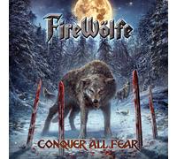 FireWölfe - Conquer All Fear [New CD]
