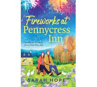 Fireworks at Pennycress Inn: A heartwarming autumn escape filled with pumpkin spice and second chances from Sarah Hope
