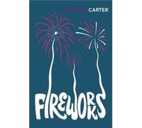 Fireworks by Angela Carter Angela Carter (Auteur)