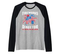 Fireworks Director If I Run We All Run 4th of July Patriotic Manche Raglan