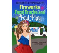 Fireworks Food Trucks and Foul Play