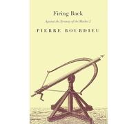 Firing Back: Against The Tyranny Of The Market 2