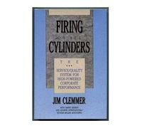 Firing On All Cylinders: The Service/Quality System For High-Powered Corporate Performance