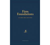Firm Foundations: A 52-w amily Devotional