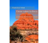 Firme sobre la Roca: 52 semanas de construcción de la fe