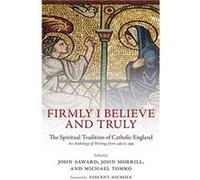 Firmly I Believe and Truly by Nichols Vincent Archbishop of Westminster Hardcover Book Collectif (Auteur)